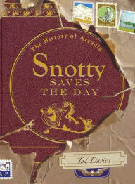 Title: Snotty Saves the Day, Author: Tod Davies