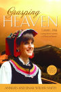 Grasping Heaven: A Young Doctor's Journey to China and Beyond