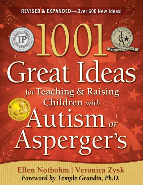 1001 Great Ideas for Teaching and Raising Children with Autism Spectrum Disorders