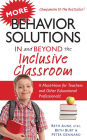 More Behavior Solutions In and Beyond the Inclusive Classroom