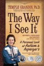 The Way I See It, Revised and Expanded 2nd Edition: A Personal Look at Autism and Asperger's