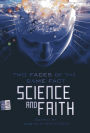 Science and Faith: Two Faces of the Same Fact