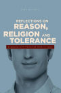Reflections on Reason, Religion, and Tolerance: Engaging with Fethullah Gulen's Ideas