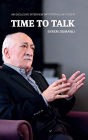 Time to Talk: An Exclusive Interview with Fethullah Gulen