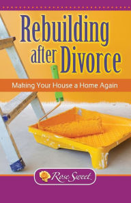 Rebuilding After Divorce: Making Your House a Home Again