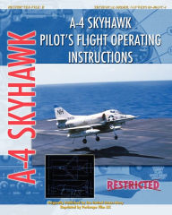 Title: A-4 Skyhawk Pilot's Flight Operating Instructions, Author: United States Air Force