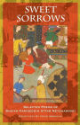 Sweet Sorrows: Selected Poems of Sheikh Farideddin Attar Neyshaboori