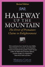 Halfway Up The Mountain: The Error of Premature Claims to Enlightment