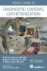 Title: Pocket Guide to Diagnostic Cardiac Catheterization, Author: Andro G Kacharava