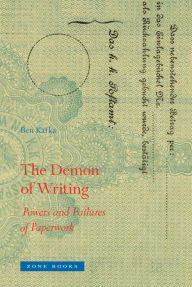 The Demon of Writing: Powers and Failures of Paperwork