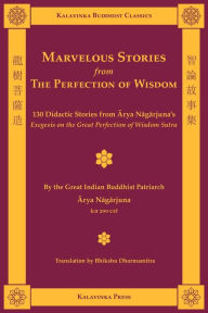Title: Marvelous Stories from the Perfection of Wisdom, Author: Arya Nagarjuna