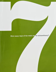 7: How Many Days of the Week Can be Extraordinary?