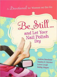 Be Still and Let Your Nail-Devotional