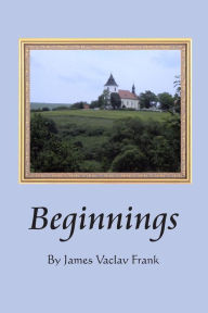 Title: Beginnings, Author: James Frank