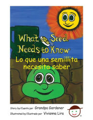 Title: What a Seed Needs to Know, Author: W R Van Nostrand