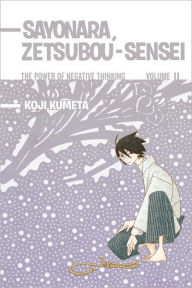 Title: Sayonara, Zetsubou-Sensei #11: The Power of Negative Thinking, Author: Koji Kumeta