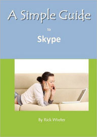 Title: A Simple Guide to Skype, Author: Rick Winter