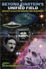 Beyond Einstein's Unified Field: Gravity and Electro-Magnetism Redefined