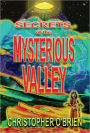 Secrets of the Mysterious Valley