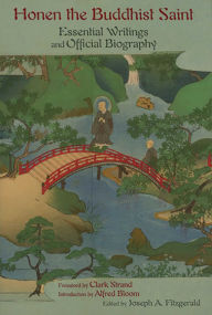Title: Honen The Buddhist Saint: Essential Writings and Official Biography, Author: Joseph A. Fitzgerald