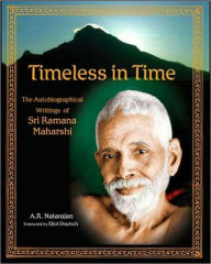 Title: Timeless In Time: Sri Ramana Maharshi, Author: A. R. Natarajan