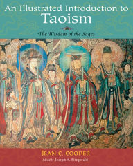 Title: Illustrated Introduction To Taosim:: The Wisdom of the Sages, Author: Jean C. Cooper