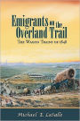 Emigrants on the Overland Trail: The Wagon Trains of 1848
