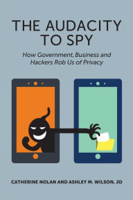 Title: The Audacity to Spy, Author: JD Catherine Nolan and Ashley M. Wilson