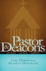 Pastor & Deacons: Servants Working Together