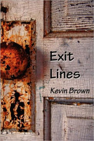 Title: Exit Lines, Author: Kevin Brown