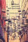 Blood, Sparrows and Sparrows
