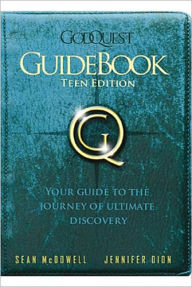 GodQuest Guidebook for Teens: Discover the God Your Heart Is Searching For
