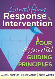 Title: Simplifying Response to Intervention: Four Essential Guiding Principles, Author: Austin Buffum