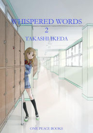 Title: Whispered Words Volume 2, Author: Takashi Ikeda