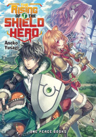 Title: The Rising of the Shield Hero, Volume 1, Author: Aneko Yusagi