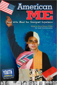 Title: American Me: Teens Write about the Immigrant Experience, Author: Marie G O'Shea