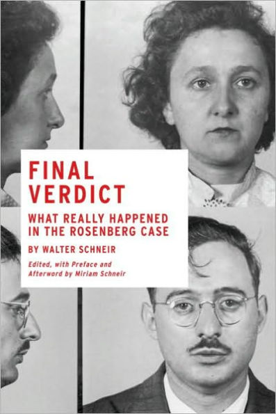 Final Verdict: What Really Happened in the Rosenberg Case