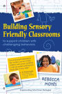 Building Sensory Friendly Classrooms to Prevent Problem Behaviors: Implementing Data-Driven Strategies!
