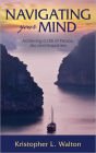 Navigating Your Mind: Achieving a Life of Peace, Joy and Happiness