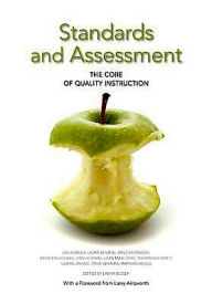 Standards and Assessment:: The Core of Qualtiy Instruction