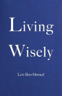 Living Wisely