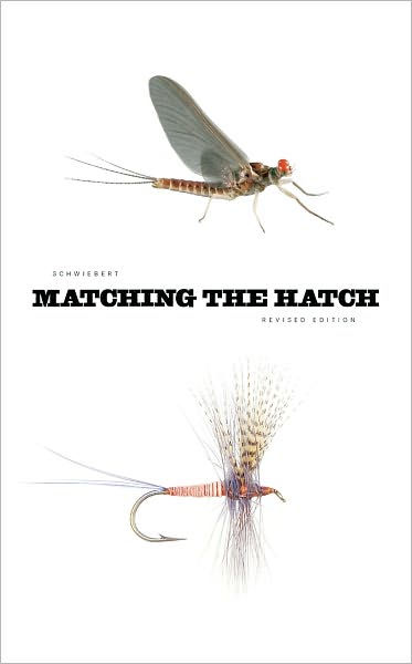 Matching the Hatch: A Practical Guide to Imitation of Insects Found on Eastern and Western Trout Waters [eBook]