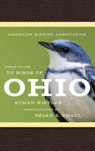 Title: American Birding Association Field Guide to Birds of Ohio, Author: Ethan Kistler
