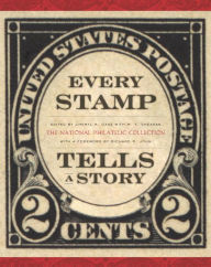 Title: Every Stamp Tells a Story: The National Philatelic Collection, Author: Cheryl Ganz