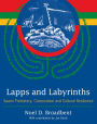 Lapps and Labyrinths: Saami Prehistory, Colonization, and Cultural Resilience