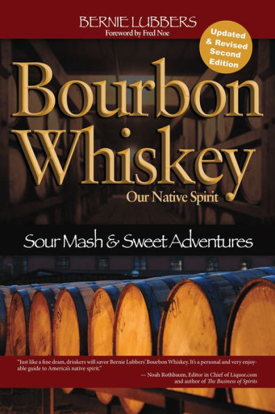 Bourbon Whiskey Our Native Spirit 2nd Ed