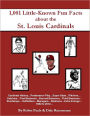 1,001 Little Known Fun Facts About St. Louis Cardinals