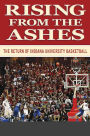 Rising From the Ashes: The Return of Indiana University Basaketball