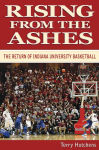 Alternative view 2 of Rising From the Ashes: The Return of Indiana University Basaketball