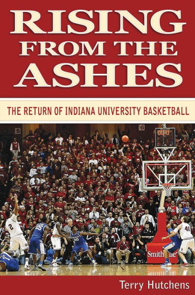 Rising From the Ashes: The Return of Indiana University Basaketball
